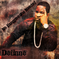 Definne - No Exaggeration Needed (Explicit)