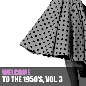 Various Artists - Welcome to the 1950s, Vol. 3
