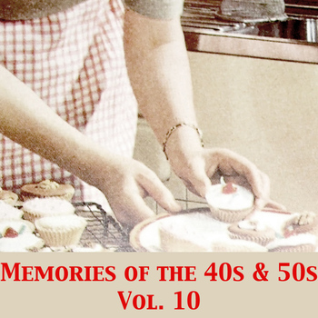 Various Artists - Memories of the 40s & 50s, Vol. 10