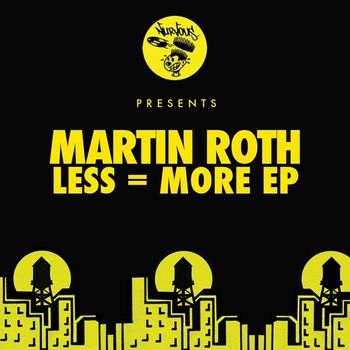 Martin Roth - Less = More EP