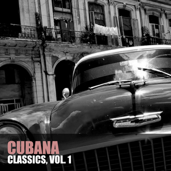 Various Artists - Cubana Classics, Vol. 1