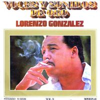 Lorenzo Gonzalez - Voces y sonidos de Oro