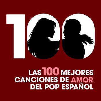 Various Artists - Las 100 mejores canciones de amor del Pop Español