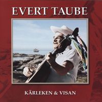 Evert Taube - Kärleken & visan