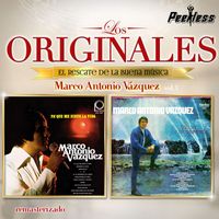 Marco Antonio Vázquez - Los Originales Vol. 1