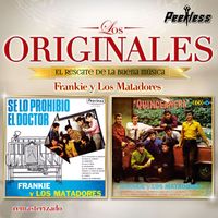 Frankie y Los Matadores - Los Originales