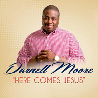 Darnell Moore - Here Comes Jesus