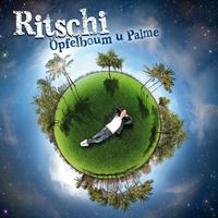 Ritschi - Öpfelboum u Palme