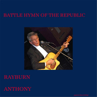 Rayburn Anthony - Battle Hymn of the Republic