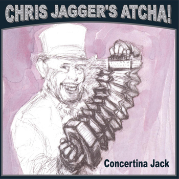 Chris Jagger's Atcha! - Concertina Jack