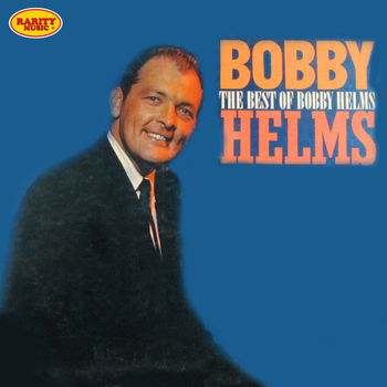 Bobby Helms - The Best Of Bobby Helms