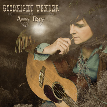 Amy Ray - Goodnight Tender