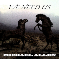 Michael Allen - We Need Us