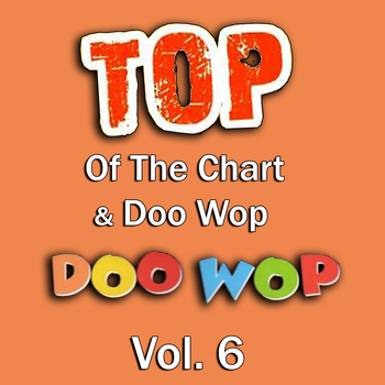 Various Artists - Top of the Chart & Doo Wop, Vol. 6
