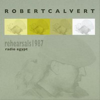 Robert Calvert - Radio Egypt - Rehearsals 1987