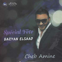 Cheb Amine - Special Fete Bezyan Alsaad