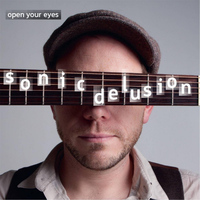 Sonic Delusion - Open Your Eyes