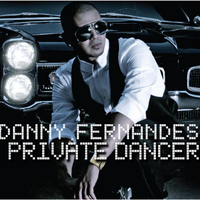 Danny Fernandes - Private Dancer