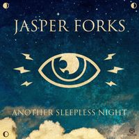 Jasper Forks - Another Sleepless Night