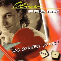 Oliver Frank - Das schaffst du nie!
