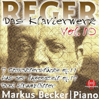 Markus Becker - Reger: Das Klavierwerk, Vol. 10
