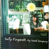 Sally Fingerett - My Good Company