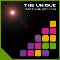 The Unique - Never Stop Grooving