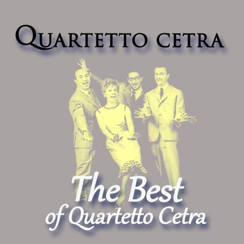 Quartetto Cetra - The Best of Quartetto Cetra