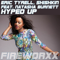 Eric Tyrell, Shishkin - Hyped Up