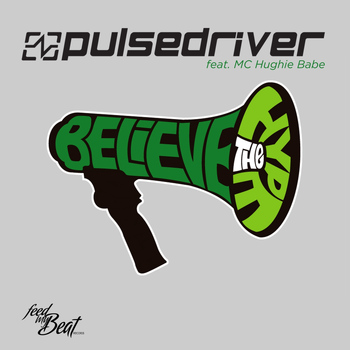 Pulsedriver - Believe the Hype