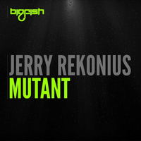 Jerry Rekonius - Mutant