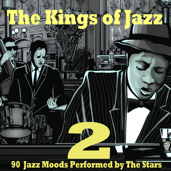 Various Artists - The Kings of Jazz, Vol. 2 (90 Jazz Moods Performed by the Stars)