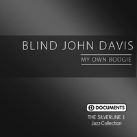 Blind John Davis - The Silverline 1 - My Own Boogie
