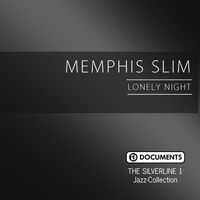 Memphis Slim - The Silverline 1 - Lonely Night
