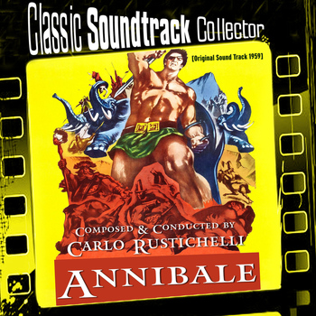 Carlo Rustichelli - Annibale (Original Soundtrack) [1959]