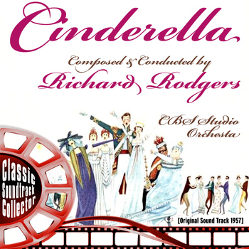 Richard Rodgers - Cinderella (Original Soundtrack) [1957]