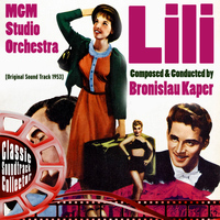 Bronislau Kaper - Lili (Original Soundtrack) [1953]