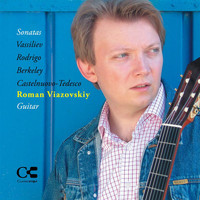 Roman Viazovskiy - Castelnuovo-Tedesco, Berkeley, Rodrigo & Vassiliev: Works for Guitar