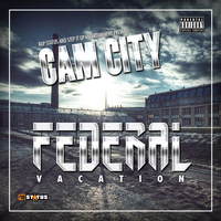 Cam City - Federal Vacation (Explicit)
