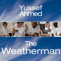 Yussef Ahmed - The Weatherman
