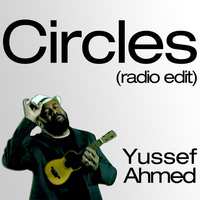 Yussef Ahmed - Circles (Radio Edit)