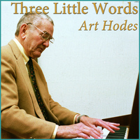 Art Hodes - Three Little Words