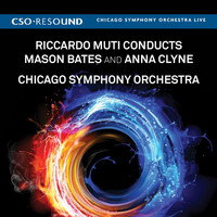 Riccardo Muti - Riccardo Muti Conducts Mason Bates and Anna Clyne