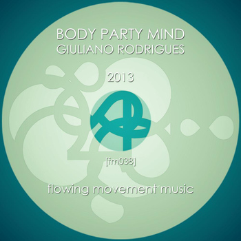 Giuliano Rodrigues - Body Party Mind 2013