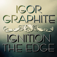 Igor GRAPHITE - Ignition / The Edge