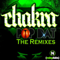 Chakra - Pop Dat Remixes EP