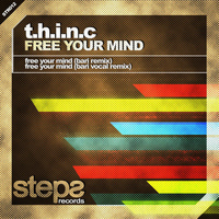 T.h.i.n.c. - Free Your Mind (Bari Remixes)