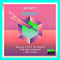 Reset! - Skills 2 Pay Da Bills