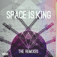 Thomass Jackson - Space Is King Remixes