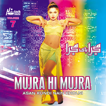 Various Artists - Asan Kundi Nain Kholni (Mujra Hi Mujra), Vol. 7
